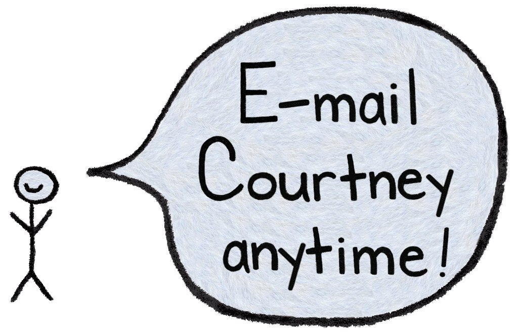 Email Courtney anytime
